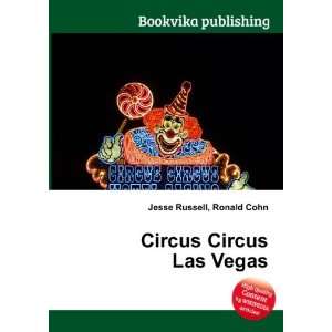  Circus Circus Las Vegas Ronald Cohn Jesse Russell Books