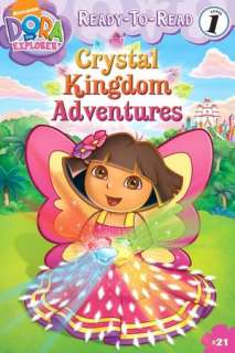   Crystal Kingdom Adventures (Dora the Explorer Ready 