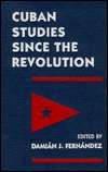 Cuban Studies since the Revolution, (0813011248), Damian J. Fernandez 