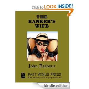 The Bankers Wife John Barbour  Kindle Store