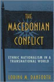 The Macedonian Conflict Ethnic Nationalism in a Transnational World 