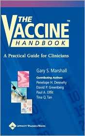 The Vaccine Handbook, (0781735696), Gary S. Marshall, Textbooks 