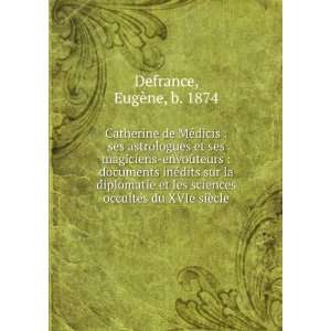   occultes du XVIe siÃ¨cle EugÃ¨ne, b. 1874 Defrance Books