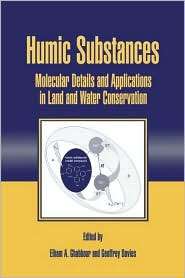 Humic Substances Molecular Details and Applications in Land and Water 