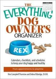 The Everything Dog Owners Organizer Calendars, Charts, Checklists 