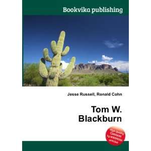  Tom W. Blackburn Ronald Cohn Jesse Russell Books
