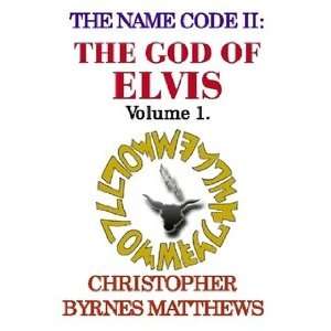  The Name Code II The God of Elvis. Vol. 1. (9781847992314 