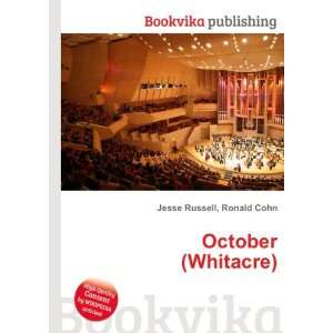  October (Whitacre) Ronald Cohn Jesse Russell Books
