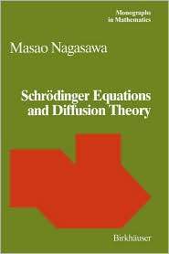 Schr Dinger Equations And Diffusion Theory, (3764328754), M. Nagasawa 