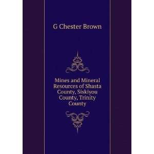   Shasta County, Siskiyou County, Trinity County G Chester Brown Books