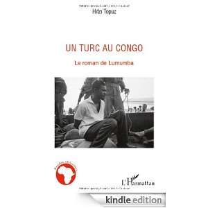 Un Turc au Congo  Le roman de Lumumba (Etudes africaines) Hifzi 