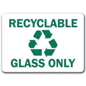  Recyclable Glass Only with Graphic Sign   10 x 14 OSHA 