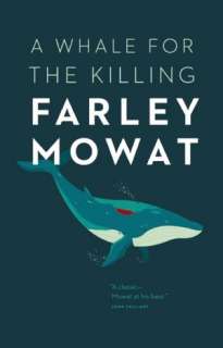   A Whale for the Killing by Farley Mowat, Douglas 