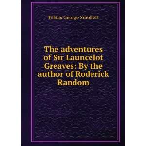    By the author of Roderick Random Tobias George Smollett Books
