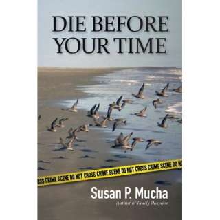  Die Before Your Time (9780980227116) Susan Polonus Mucha