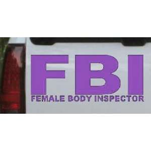  Purple 46in X 20.0in    FBI Female Body Inspector Funny 