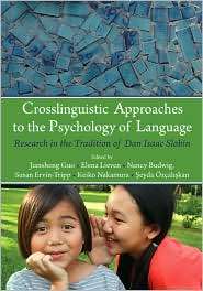 Crosslinguistic Approaches to the Psychology of Language Research in 