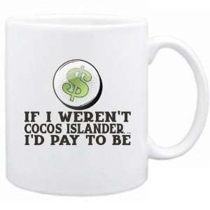  New  If I Werent Cocos Islander ,  Id Pay To Be 