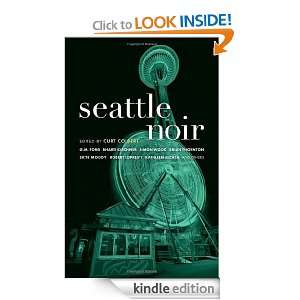 Seattle Noir (Akashic Noir) Curt Colbert  Kindle Store