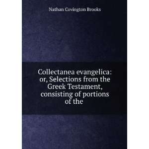   , consisting of portions of the . Nathan Covington Brooks Books
