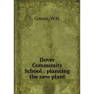   School  planning the new plant W.H. Cowan  Books