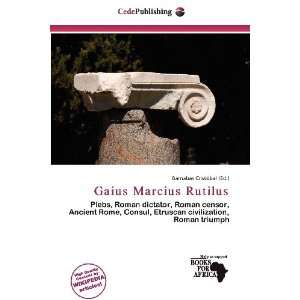  Gaius Marcius Rutilus (9786138454441) Barnabas Cristóbal Books