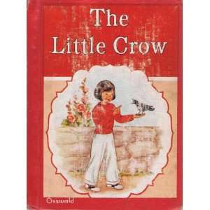  The Little Crow Mary M. Reed Edith Osswald Books