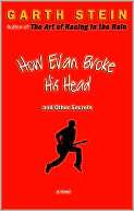   How Evan Broke His Head and Other Secrets by Garth 