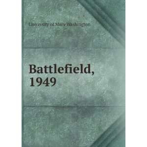  Battlefield, 1949 University of Mary Washington Books