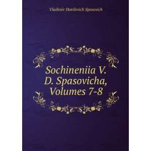   Spasovicha, Volumes 7 8 Vladimir Danilovich Spasovich Books