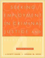 Seeking Employment in Criminal Justice and Related Fields, (0534576672 