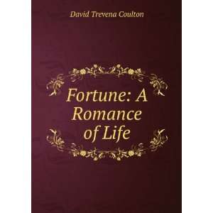  Fortune A Romance of Life David Trevena Coulton Books