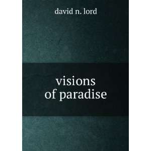 visions of paradise david n. lord  Books
