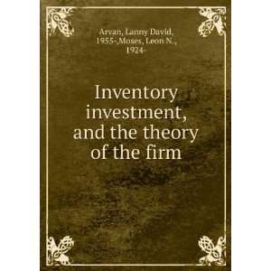   of the firm Lanny David, 1955 ,Moses, Leon N., 1924  Arvan Books