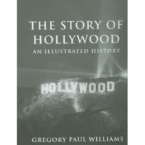  The Story of Hollywood Gregory Paul Williams Books