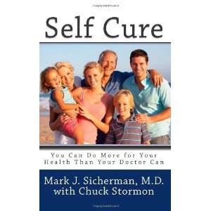  Self Cure You can do more for your health than your 