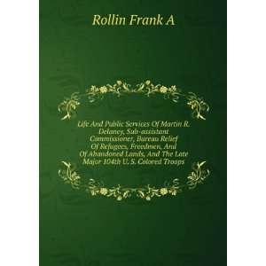  Life And Public Services Of Martin R. Delaney, Sub 