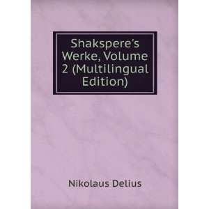   , Volume 2 (Multilingual Edition) Nikolaus Delius  Books