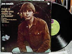 JOE SOUTH Dont It Make You Want To Go Home LP EX  
