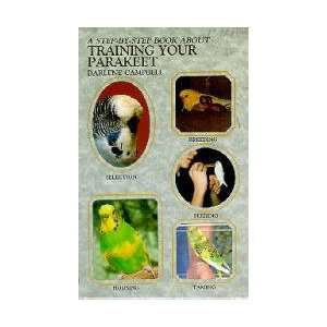    A Step By Step Book About Training Your Parakeet