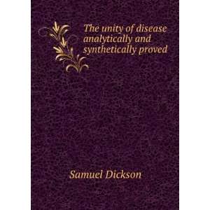   disease analytically and synthetically proved Samuel Dickson Books