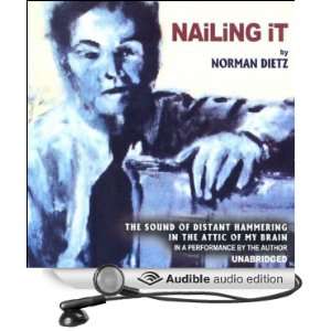  Nailing It (Audible Audio Edition) Norman Dietz Books