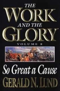   The Work and the Glory No Unhallowed Hand by Gerald 