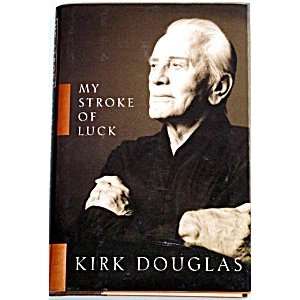 Kirk Douglas Autographed My Stroke Of Luck Book 