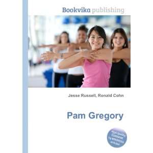  Pam Gregory Ronald Cohn Jesse Russell Books