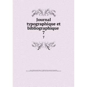  Journal typographique et bibliographique . 7 P. (Pierre),Dujardin 