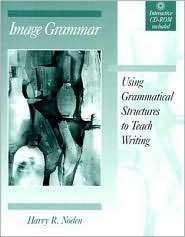 Image Grammar Using Grammatical Structures to Teach Writing 
