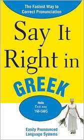 Say It Right in Greek The Fastest Way to Correct Pronunciation 