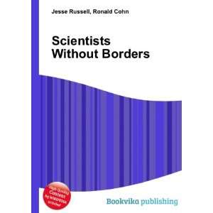  Scientists Without Borders Ronald Cohn Jesse Russell 
