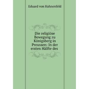   Preussen In der ersten HÃ¤lfte des . Eduard von Hahnenfeld Books